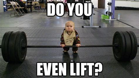 Do You Even Lift Know Your Meme