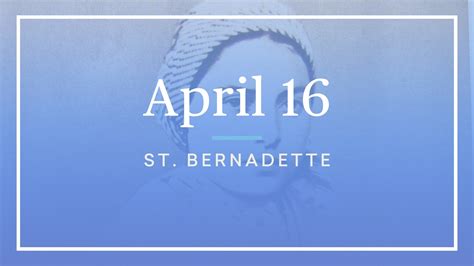 April 16 — St. Bernadette - FORMED