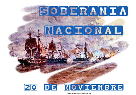 Soberanía Nacional 20 De Noviembre De 1845 Batalla Vuelta Obligado
