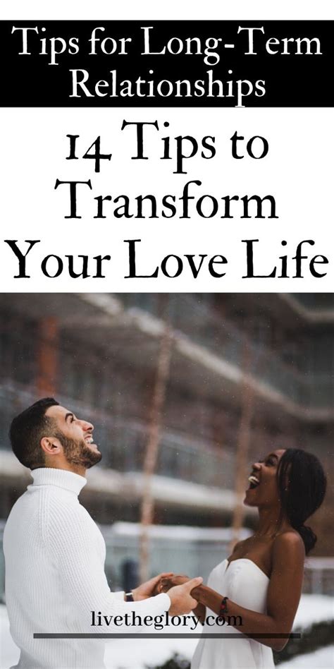 tips for long term relationships 14 tips to transform your love life best tips