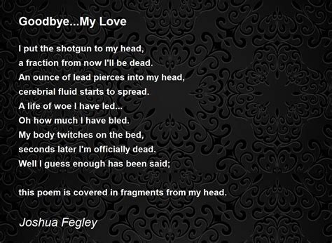 Goodbyemy Love Goodbyemy Love Poem By Joshua Fegley