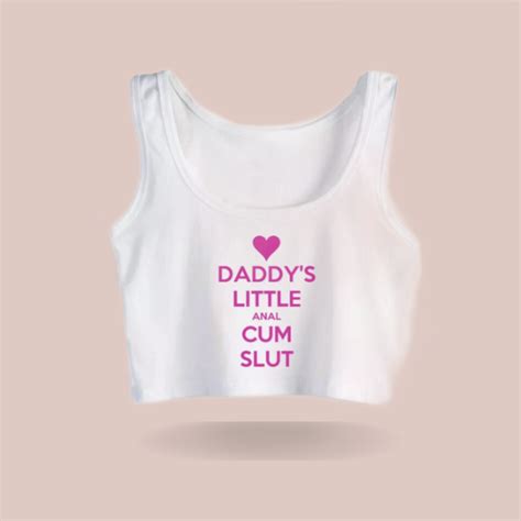 Daddy S Little Anal Cum Slut Crop Top T Shirt House Of Chastity