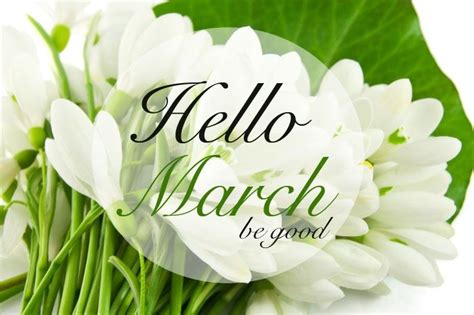 Welcome March Hello March Hello March Images March Images