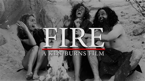 Fire A Ken Burns Film YouTube