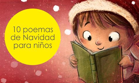 10 Poemas De Navidad Para Niños Poesías Navideñas Infantiles