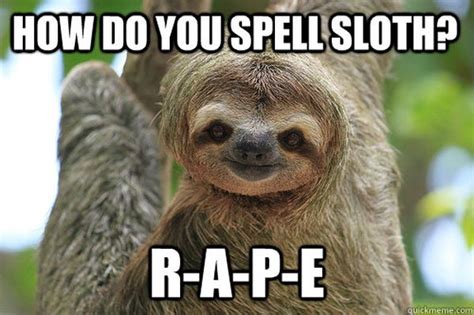 Funniest Cool Creepy Sloth Meme Photo Quotesbae