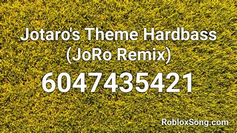 Jotaros Theme Hardbass Joro Remix Roblox Id Roblox Music Codes