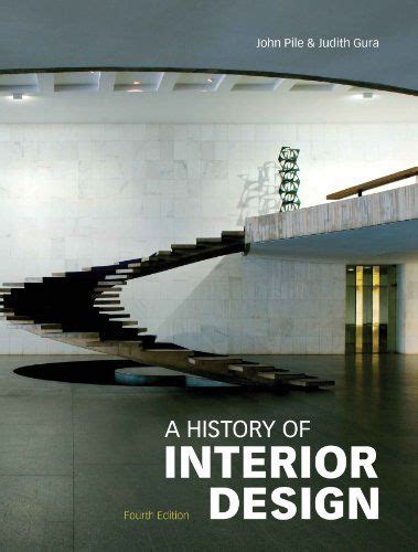 A History Of Interior Design By John Pile And Judith Gura Interior