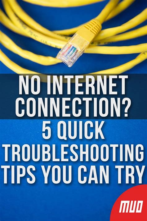 No Internet Connection 5 Quick Troubleshooting Tips You Can Try