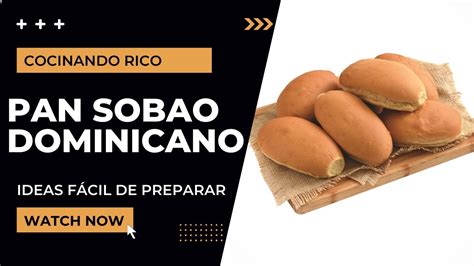Cómo Hacer Pan Sobao Dominicano Facil Y Rapido En 2022 Culinariord Pan Sobao Dominicano
