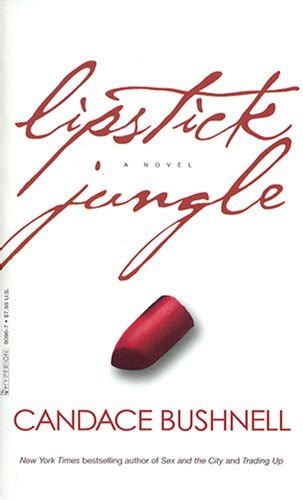 lipstick jungle bushnell candace 9780786890965 books