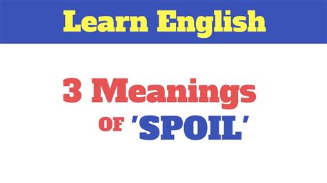 Meaning Of Spoil English Lesson Youtube