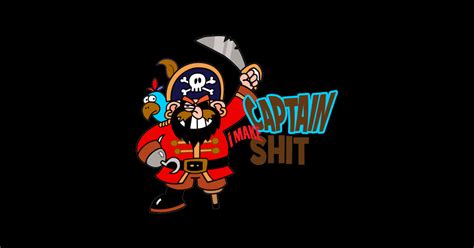 Captain Makes Shit Happen Captain T Shirt Teepublic