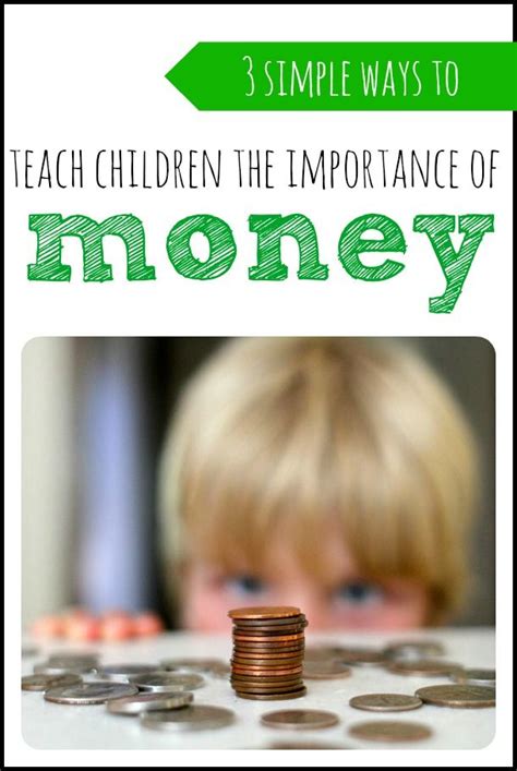 3 Simple Ways To Teach Children The Importance Of Money Education