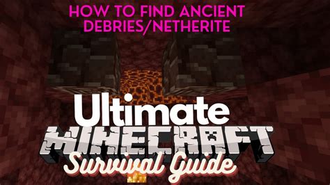How To Find Netheriteancient Debris Ultimate Minecraft Survival