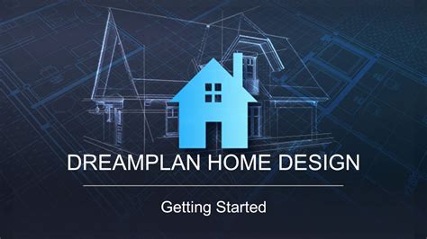 Dreamplan Home Design Getting Started Tutorial Youtube
