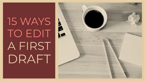 15 Ways To Edit A First Draft Writers Write
