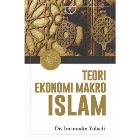 Jual Teori Ekonomi Makro Islam Di Lapak Gogo Buku Bukalapak