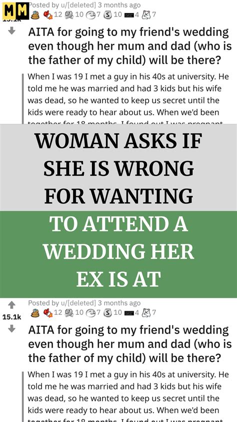 Woman Asks If She Is Wrong For Wanting To Attend A Wedding Her Ex Is At Artofit