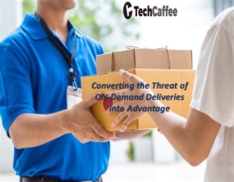 Converting The Threat Of On Demand Deliveries Into Advantage Delivery