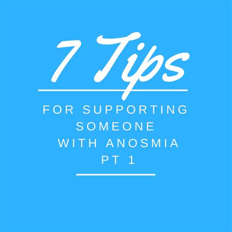 7 tips for supporting someone with anosmia anosmia life girl who cant smell