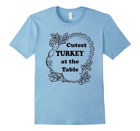 Cutest Turkey At The Table Cute Thanksgiving Outfit T Shirt Rose