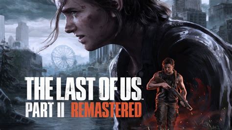 The Last Of Us Part Ii Remastered Archives Mp1st