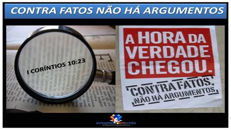Contra Fatos Nao Ha Argumentos
