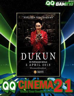 The terror of these spirits that spread fear, panic, and hysteria just came without them expecting. Nonton Film Bioskop Indonesia DUKUN (2018) Dengan Subtittle Indonesia - Nonton QQCINEMA21 ...