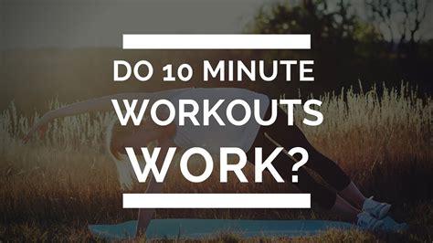 Do 10 Minute Workouts Actually Work Youtube