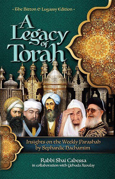 A Legacy Of Torah Insights On The Weekly Parashah By Sephardic