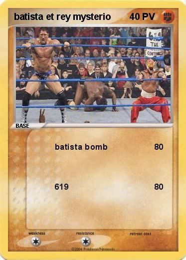 Pokémon Batista Et Rey Mysterio Batista Bomb Ma Carte Pokémon
