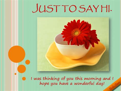 Just To Say Hi Free Have A Great Day Ecards Greeting Cards 123 Greetings