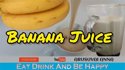How To Make Banana Juice At Home Arusuvai Anna Youtube