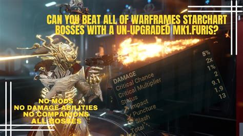 Can You Beat All Of Warframes Starchart Bosses With A Un Upgraded Mk1