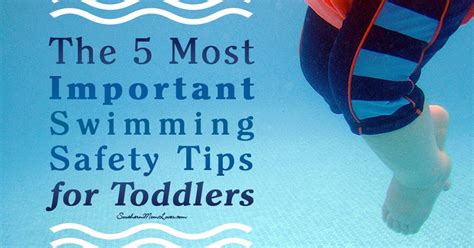 Southern Mom Loves The 5 Most Important Swimming Safety Tips For Toddlers