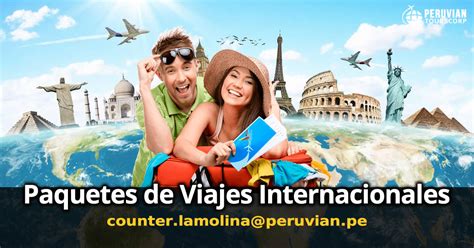 Paquetes De Viajes Internacionales Peruvian Tourscorp Agencia De Viajes