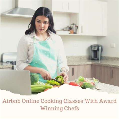Airbnb Online Cooking Classes With Award Winning Chefs