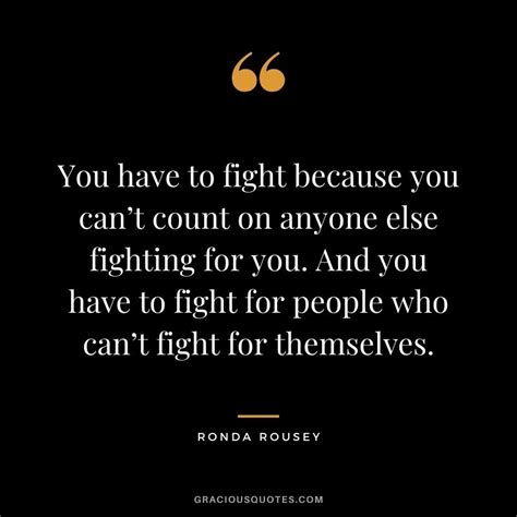 43 Inspirational Ronda Rousey Quotes Fighting