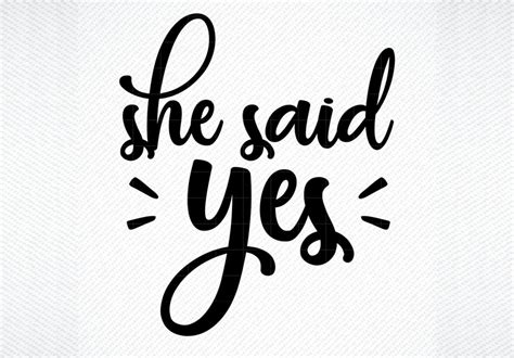 SHE SAID YES Graphic By SVG DEN Creative Fabrica