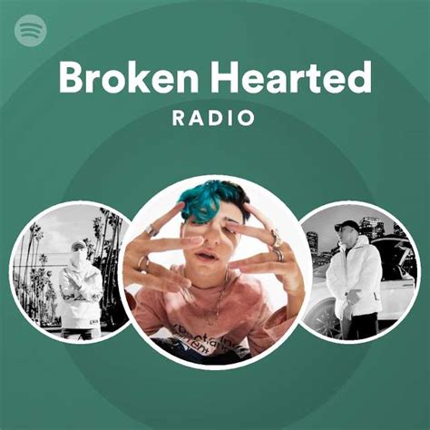 Broken Hearted Radio Playlist By Spotify Spotify