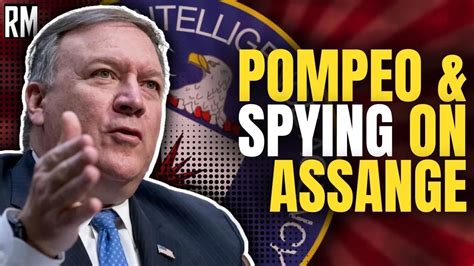 Did Mike Pompeo Personally Order To Spy On Julian Assange