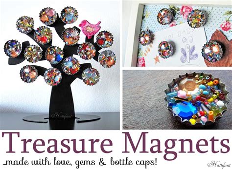 Treasure Magnets With Love Gems And Bottle Caps Hattifant