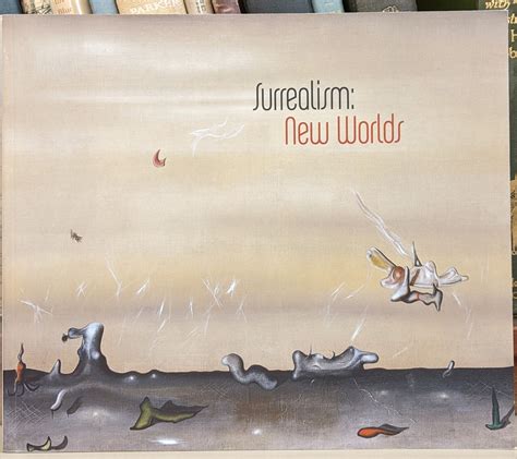 Surrealism New Worlds By Mary Ann Caws Fine Softcover 2011 Moe S Books
