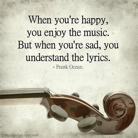Happy songs to get up and dance to. quote : When you're happy, you enjoy the music. But when ...