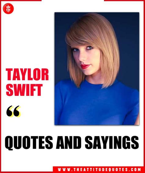 Top 121 Taylor Swift Quotes And Sayings Taylor Swift Lyrics Quotes