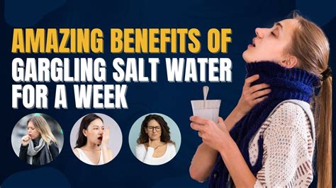 The Amazing Benefits Of Gargling Salt Water For A Week YouTube