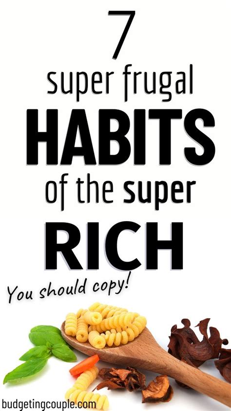 7 Frugal Habits Of The Super Rich You Should Copy Frugal Habits