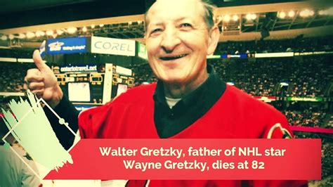 Walter Gretzky Father Of Nhl Star Wayne Gretzky Dies At 82 Video