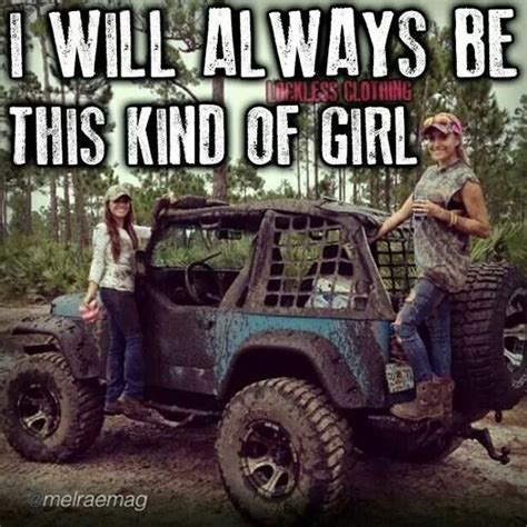Jeep Irresistible Picture Country Girl Quotes Real Country Girls Country Girls